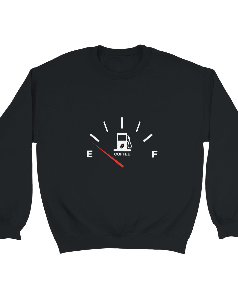 Low on Coffee Fuel Funny Sweatshirt