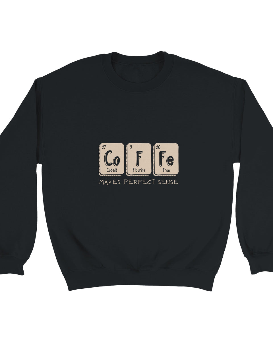 Coffee Chemistry Sweatshirt – Funny Periodic Table Science Pun Design