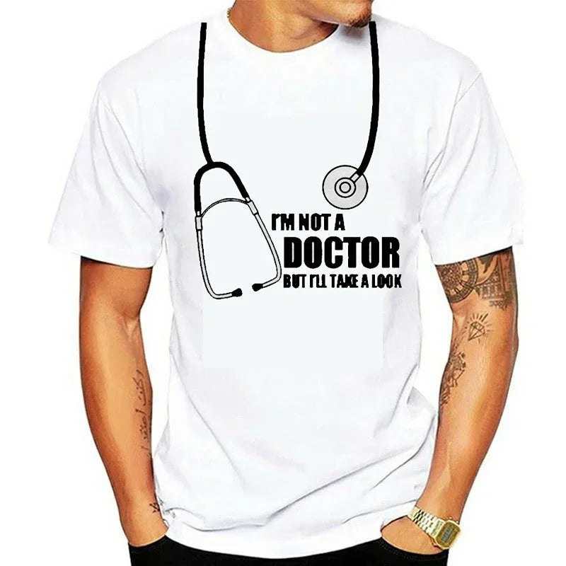 I'm Not A Doctor But I'll Take  Look Funny T Shirt