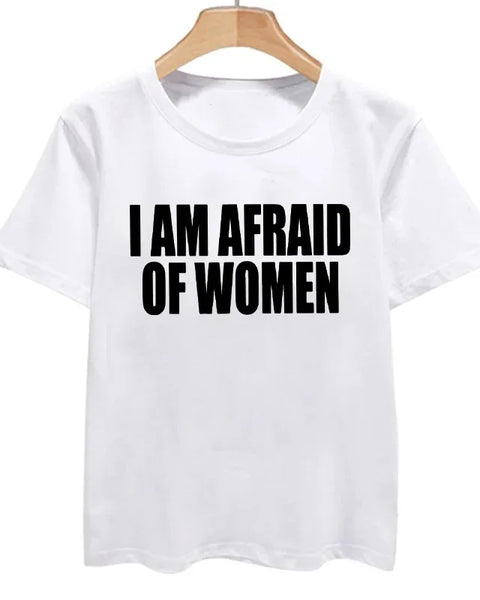 I Am Afraid of Women Graphic  Tee Tops