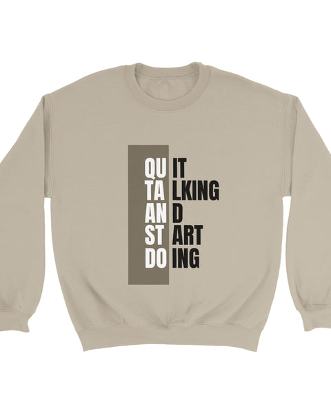 Quit Talking, Start Doing" Motivational Sweatshirt – Bold Yellow Graphic Crewneck