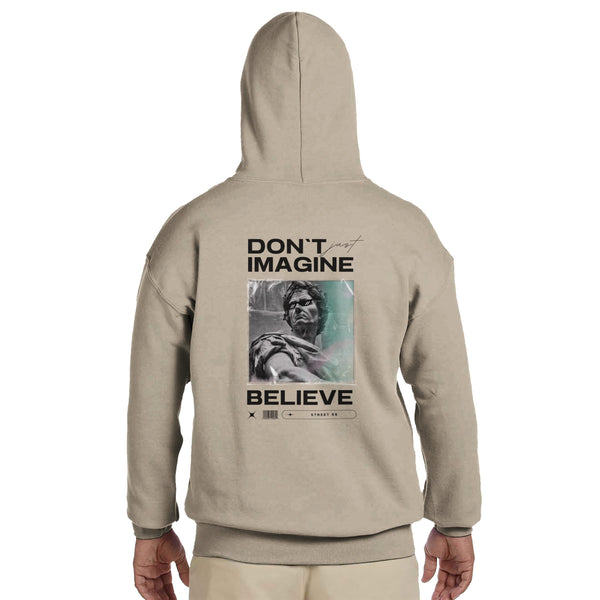 Minimalist Inspirational Hoodie – Don't Imagine Believe